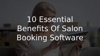 10 Essential Benefits Of Salon Booking Software.pptx