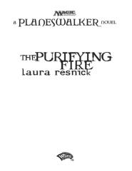 The-Purifying-Fire_-A-Planeswalker-Novel-Laura-Resnick.pdf